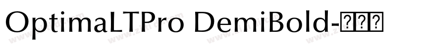 OptimaLTPro DemiBold字体转换 OptimaLTPro DemiBold字体转换